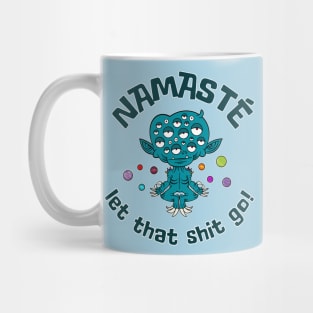 Namsté…let that shit go! Mug